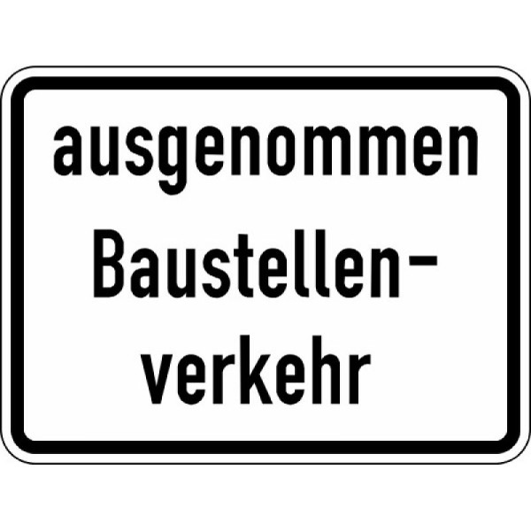 Stein HGS Ausgenommen Baustellenverkehr Nr. 2133, 420 x 315 mm, Flachform 2 mm, RA2, 2133-121