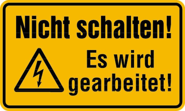 Schilder Klar Betriebsbeschilderung Nicht schalten! Es wird gearbeitet, 200x120x1.5 mm Kunststoff, 200/71