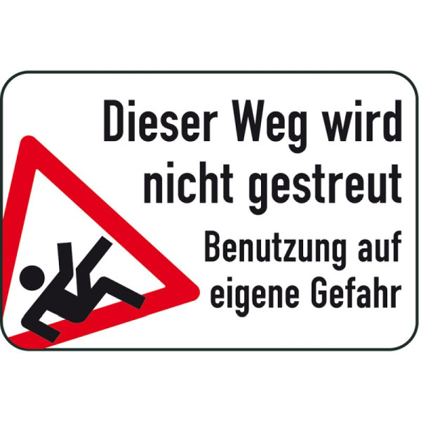 Stein HGS Winterschild/Verkehrszeichen Dieser Weg wird nicht gestreut - Benutzung auf eigene Gefahr, 500x750mm, 14752