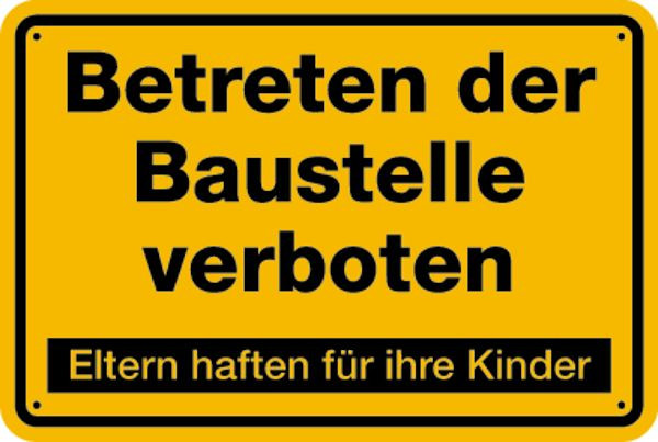 Schilder Klar Baustellenkennzeichnung Betreten der Baustelle verboten Eltern haften gelb/schwarz, 400x300x0.6 mm Aluminium geprägt, 813/50