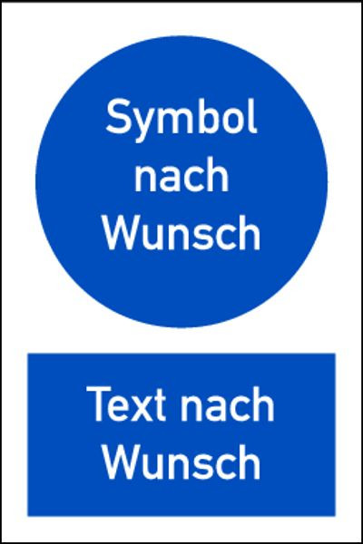 Schilder Klar Kombi, Gebotsschild Symbol und Text nach Wunsch, 150x200 mm Folie selbstklebend, 7135/31