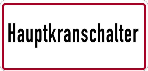 Schilder Klar Betriebsbeschilderung Hauptkranschalter, 385x185x0.6 mm Aluminium geprägt, 708/00