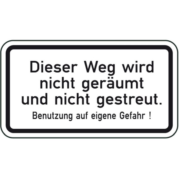 Stein HGS Winterschild/Verkehrszeichen Dieser Weg wird nicht geräumt und nicht gestreut Benutzung auf eigene Gefahr, 600x330mm, 14168