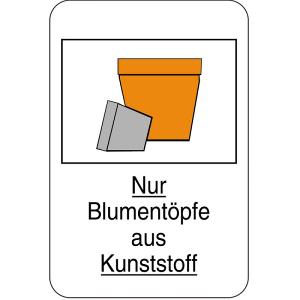 Stein HGS Sonderschild, Nur Blumentöpfe aus Kunststoff, 400 x 600 mm, 14932