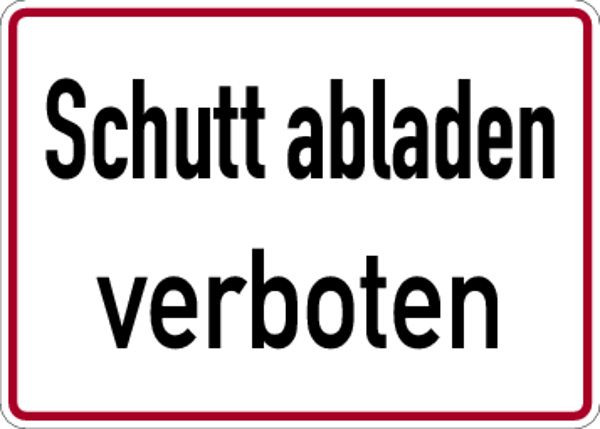 Schilder Klar Baustellenkennzeichnung Schutt abladen verboten, 350x250x0.45 mm Aluminium geprägt, 86/00