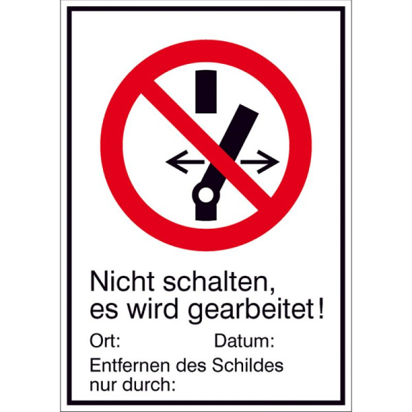 Stein HGS Elektrokennzeichnung/Kombischild Nicht schalten, es wird gearbeitet!, 262 x 371 mm / Kunststoff, witterungsbeständig, 43.a6243