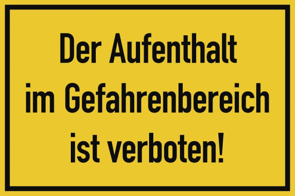 Moedel Der Aufenthalt im Gefahrenbereich ist verboten!, Folie, 300x200 mm, 99083