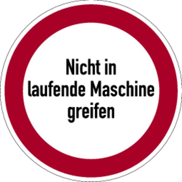 Schilder Klar Praxisbewährtes Verbotskennzeichen Nicht in laufende Maschine greifen, 100 mm Folie selbstklebend, 3021/61