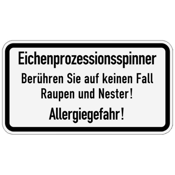 Stein HGS Sonderschild, Eichenprozessionsspinner! Berühren Sie auf keinen Fall Raupen…, 37823