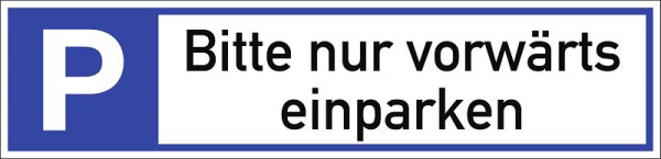 Moedel Parkplatzreservierer Bitte nur vorwärts einparken, Aluminium, 460x110 mm, 108111