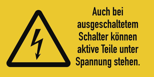Moedel Auch bei ausgeschaltetem Schalter..., Kombischild, Folie, 74x37 mm, VE: 10 Stück, 57984