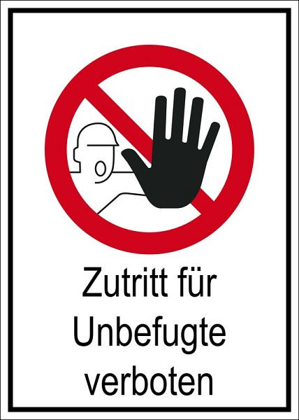 Eichner Verbotsschild "Zutritt für Unbefugte verboten", B x H: 13,1 x 18,5 cm, PVC-Folie, selbstklebend für Innen- und Außenbereiche, 9225-10810-013