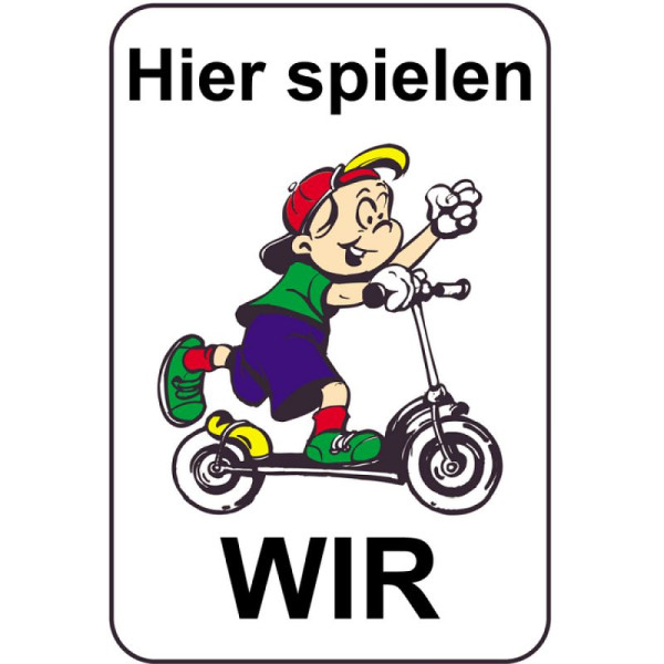 Stein HGS Kinderhinweisschild/Verkehrszeichen Hier spielen WIR, 500x750mm, Grund: weiß lackiert, 14767