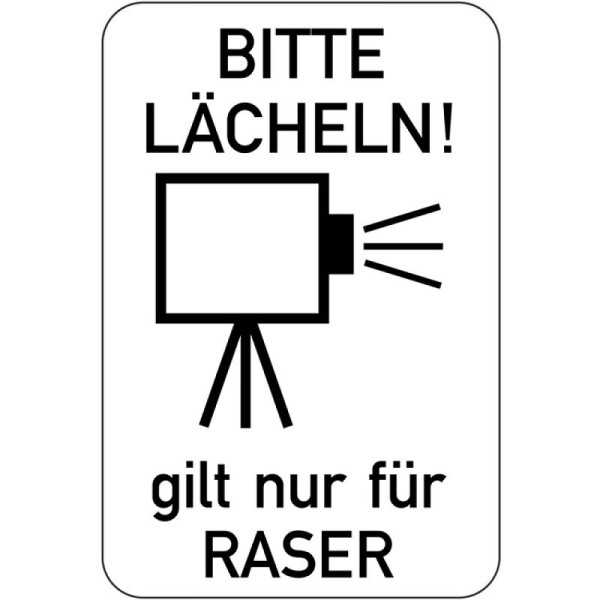 Stein HGS Sonderschild, Bitte lächeln! Gilt nur für Raser, 15192