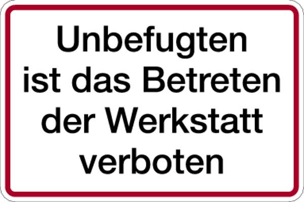 Schilder Klar Grundstücksbeschilderung Betreten der Werkstatt verboten, 300x200x0.45 mm Aluminium geprägt, 438/00