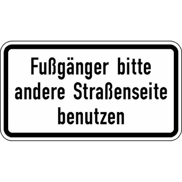 Stein HGS Fußgänger bitte andere Straßenseite benutzen Nr. 2140, 750 x 412 mm, Alform, RA1, 2140-312