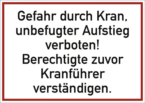 Moedel Gefahr durch Kran, unbefugter Aufstieg verboten!..., Aluminium, 350x250 mm, 60372