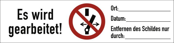 Moedel Es wird gearbeitet!Schalten verb.!ISO 7010, Kombischild, Folie, 105x26mm, VE: 10 Stück/Bogen, 58092