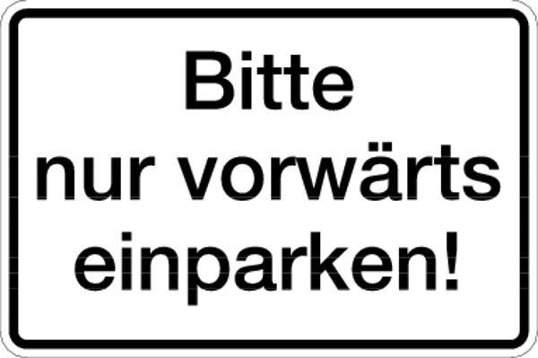 Schilder Klar Parkplatzkennzeichnung Bitte nur vorwärts einparken, 300x200x0.45 mm Aluminium geprägt, 426/51