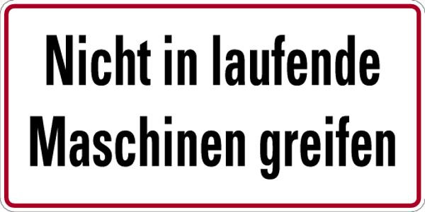 Schilder Klar Betriebsbeschilderung Nicht in laufende Maschinen greifen, 150x100 mm Folie selbstklebend, 826/61