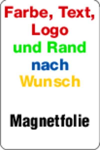 Schilder Klar Magnetfolie, Farben, Text und Logo nach Wunsch, Hochformat, 150x200x0.6 mm Magnetfolie, 939/80.02