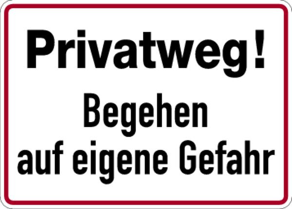 Schilder Klar Grundstücksbeschilderung Privatweg! Begehen auf eigene Gefahr, 350x250x0.45 mm Aluminium geprägt, 506/00