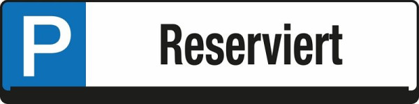 Eichner Parkplatz Reservierungsschild, Text: Reserviert, 9219-00268