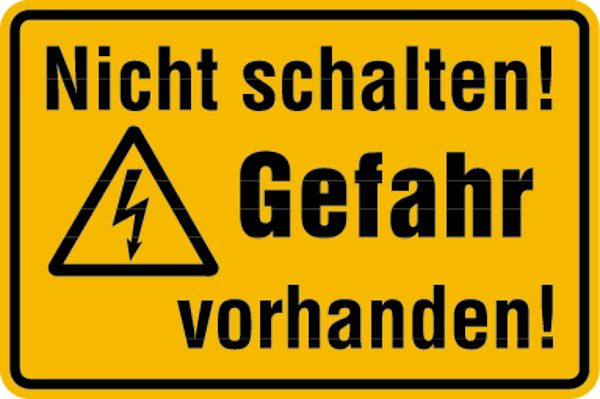 Schilder Klar Betriebsbeschilderung Nicht schalten! Gefahr vorhanden, 200x120x1.5 mm Kunststoff, 174/71