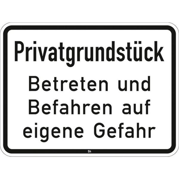Stein HGS Privatgrundstück, Betreten und Befahren auf eigene Gefahr - 2825, 450x600mm /RA1/Flachform 3mm, 2825-213
