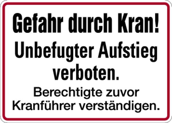 Schilder Klar Betriebsbeschilderung Gefahr durch Kran Berechtigte, 350x170x0.45 mm Aluminium geprägt, 669/51