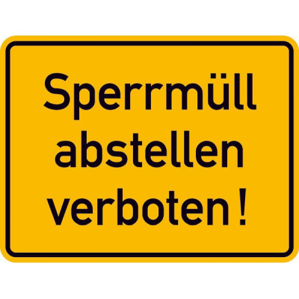 Stein HGS Hinweisschild Sperrmüll abstellen verboten (gelb/schwarz), 11.5353