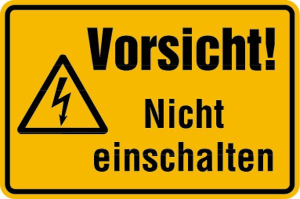 Schilder Klar Betriebsbeschilderung Vorsicht! Nicht einschalten, 300x200x1.5 mm Kunststoff, 232/71