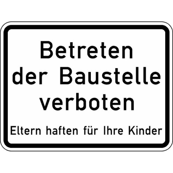 Stein HGS Betreten der Baustelle verboten, Eltern haften für Ihre Kinder Nr. 2161, 420 x 315 mm, Alform, RA1, ohne Bohrung, 2161-112-1