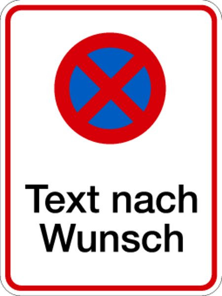 Schilder Klar Parkplatzkennzeichnung Absolutes Haltverbot mit Text nach Wunsch, 300x400x0.6 mm Aluminium geprägt, 598/55