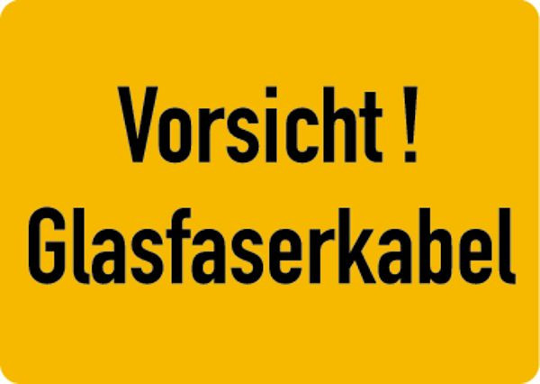 Schilder Klar Maschinenkennzeichnung Vorsicht! Glasfaserkabel, 105x74 mm Folie selbstklebend, 7525/62