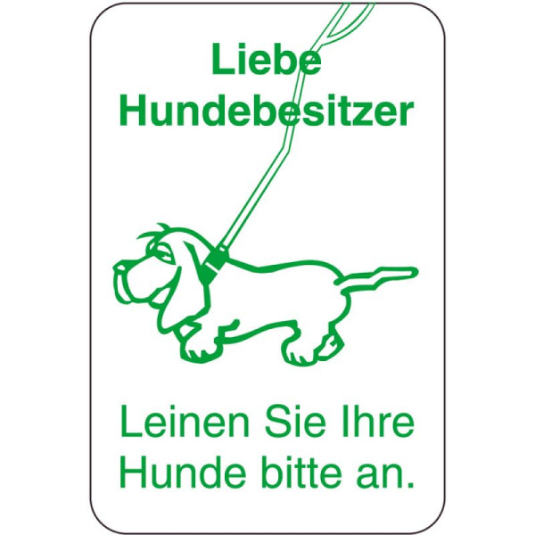 Stein HGS Sonderschild, Liebe Hundebesitzer, Leinen Sie Ihre Hunde bitte an, 400 x 600 mm, 14985