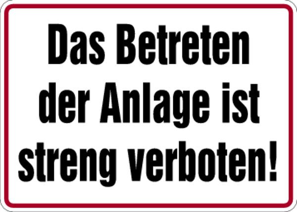 Schilder Klar Grundstücksbeschilderung Betreten der Anlage verboten, 350x250x0.45 mm Aluminium geprägt, 589/00