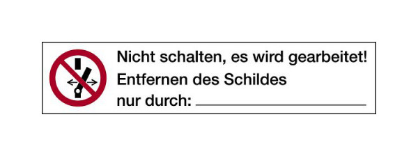 Schilder Klar Kombinationsschild Nicht schalten, es wird gearbeitet! DIN EN ISO 7010, Bogen à 10 Stück, 70x15 mm Folie selbstklebend, 1368/67