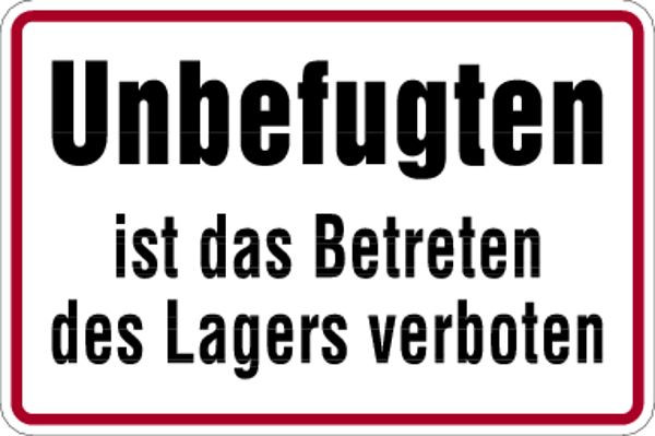 Schilder Klar Grundstücksbeschilderung Unbefugten ist das Betreten des Lagers verboten, 300x200x0.45 mm Aluminium geprägt, 437/00