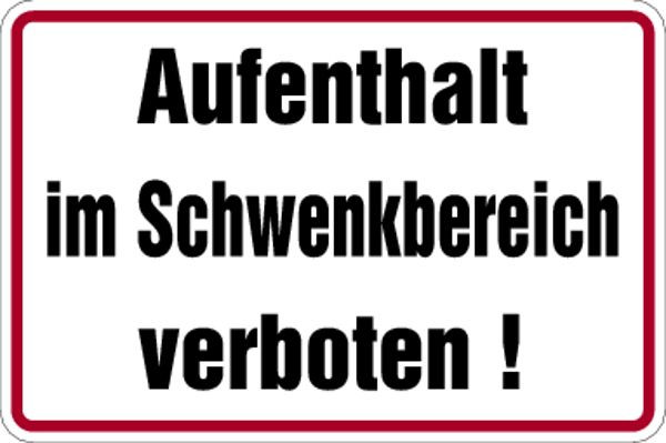 Schilder Klar Betriebsbeschilderung Aufenthalt im Schwenkbereich, 300x200 mm Folie selbstklebend, 688/61