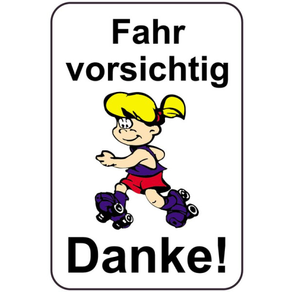 Stein HGS Kinderhinweisschild/Verkehrszeichen Fahr vorsichtig Danke!, 500x750mm, Grund: weiß lackiert, 14759