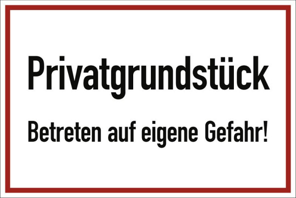 Moedel Privatgrundstück Betreten auf eigene Gefahr!, Aluminium, 300x200 mm, 99069