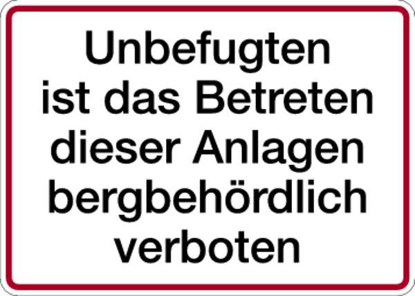 Schilder Klar Grundstücksbeschilderung Betreten bergbehördlich verboten, 350x250x0.45 mm Aluminium geprägt, 773/21