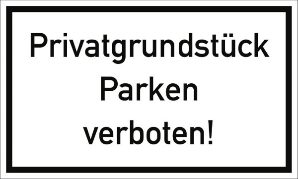 Moedel Privatgrundstück Parken verboten!, Kunststoff, 250x150 mm, 60257
